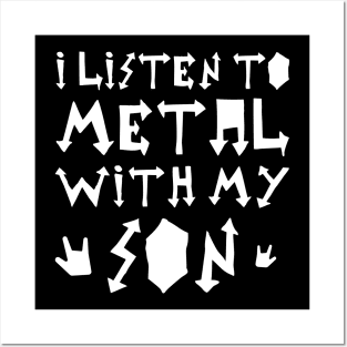 I Listen To Metal With My Son Posters and Art